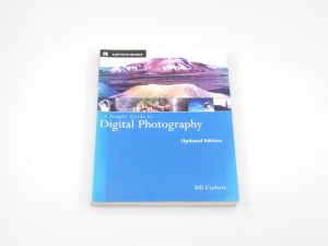 A SIMPLE GUIDE TO DIGITAL PHOTOGRAPHY – BILL CORBETT**